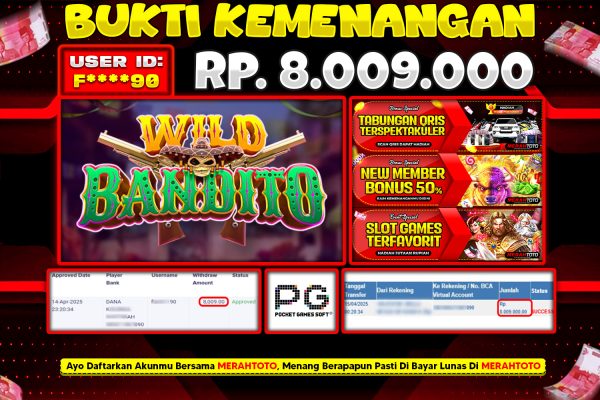 Bukti JP Slot Member MERAHTOTO 14 APRIL 2025 – Wild Bandito ( PG Soft )