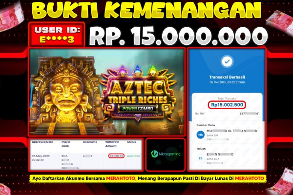 Bukti JP Slot Member MERAHTOTO 05 MEI 2025 – aztec Triple Riches Power Combo ( MICRO GAMING )