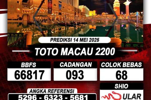 Prediksi TOTO MACAU 2200 14 MEI 2025
