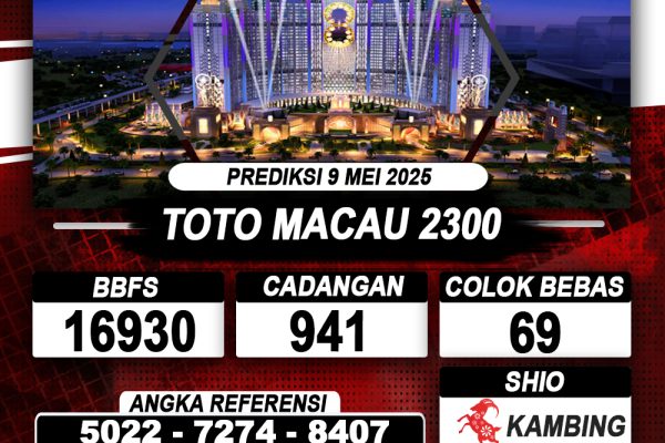 Prediksi TOTO MACAU 2300 09 MEI 2025