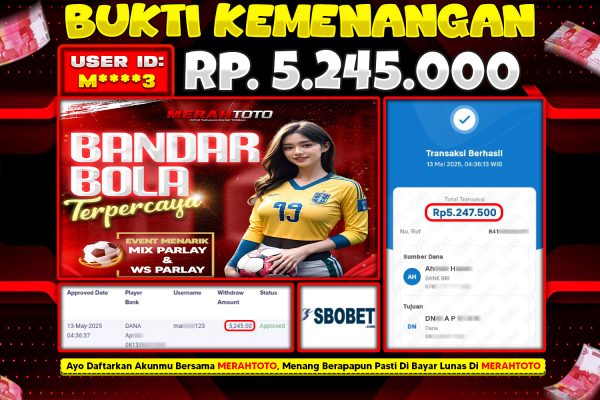 Bukti JP BOLA Member MERAHTOTO 13 MEI 2025 – SBOBET ( SPORTSBOOK )