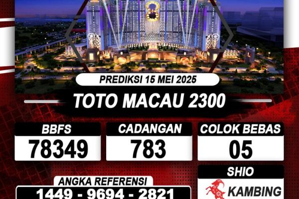 Prediksi TOTO MACAU 2300 15 MEI 2025
