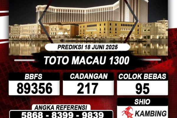 Prediksi TOTO MACAU 1300 18 Juni 2025